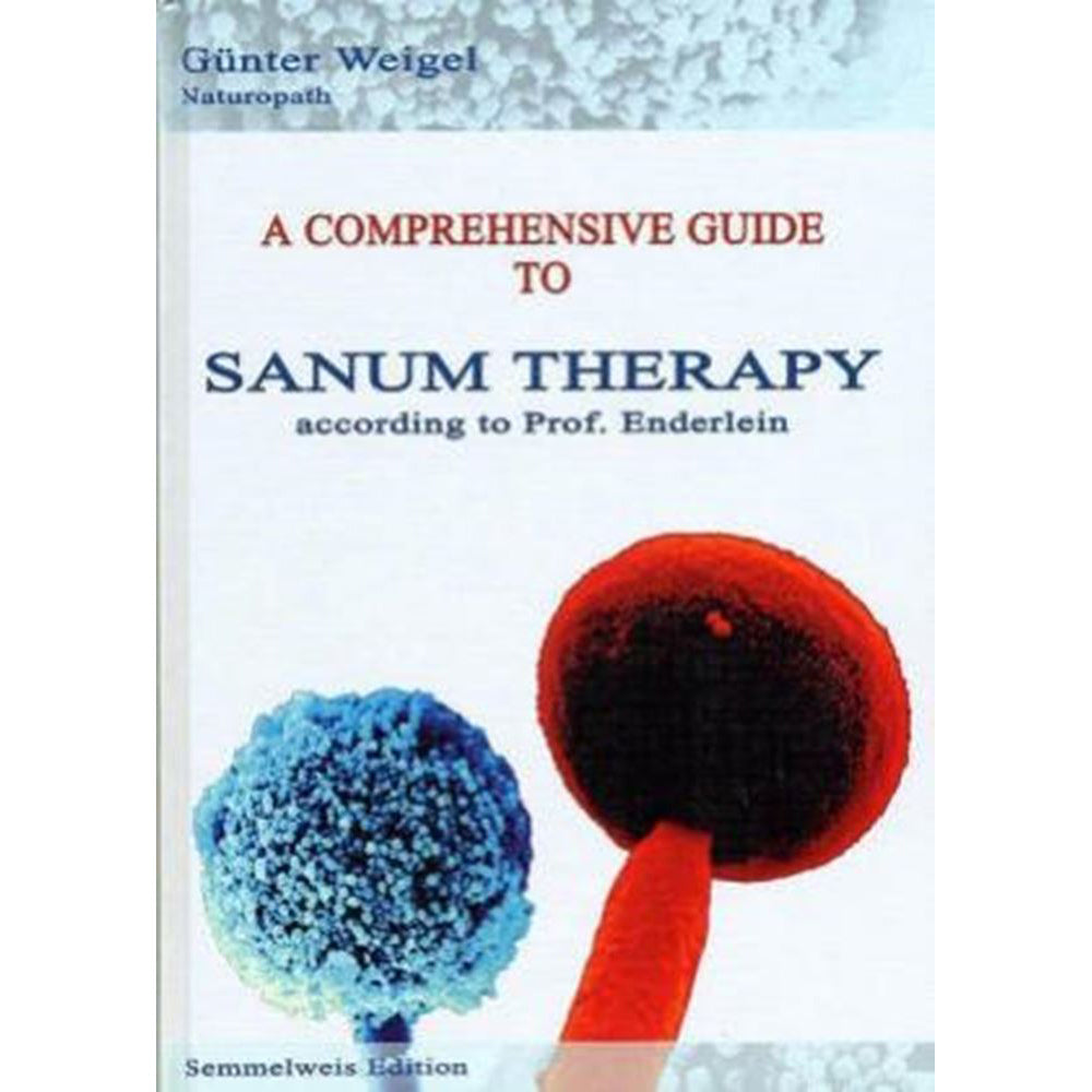 A Comprehensive Guide to Sanum Therapy according to Prof. Enderlein by Gunter Weigel