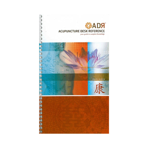 ADR - Acupuncture Desk Reference - Volume 1