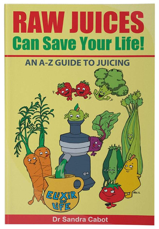Books Raw Juices Can Save Your Life by Dr Sandra Cabot