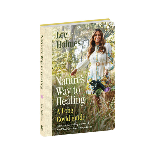 Supercharged Food Natures Way To Healing: A Long Covid Guide by Lee Holmes