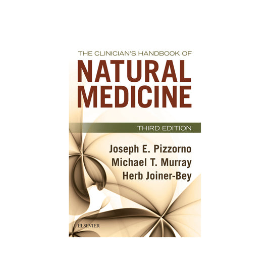 The Clinicians Handbook of Natural Medicine by Joseph E. Pizzorno Michael T. Murray & Herb Joiner-Bey Third Edition